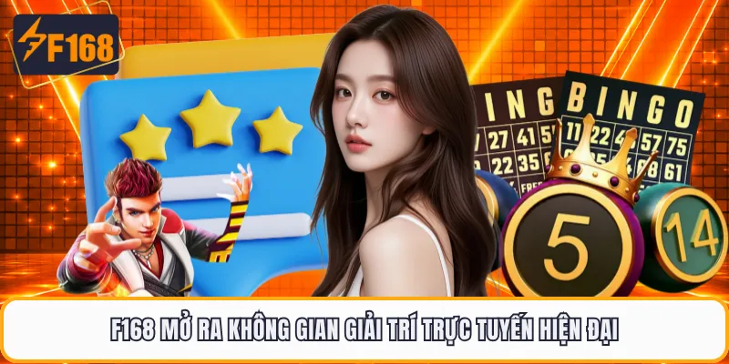 F168 mở ra không gian giải trí trực tuyến hiện đại