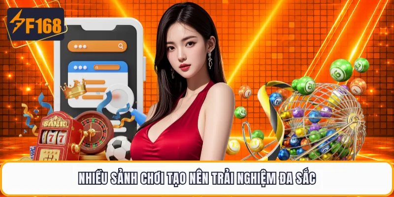 Nhiều sảnh chơi F168 tạo nên trải nghiệm đa sắc